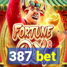 387 bet